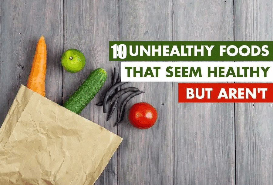 Top 10 foods that you believe are healthy but really aren’t