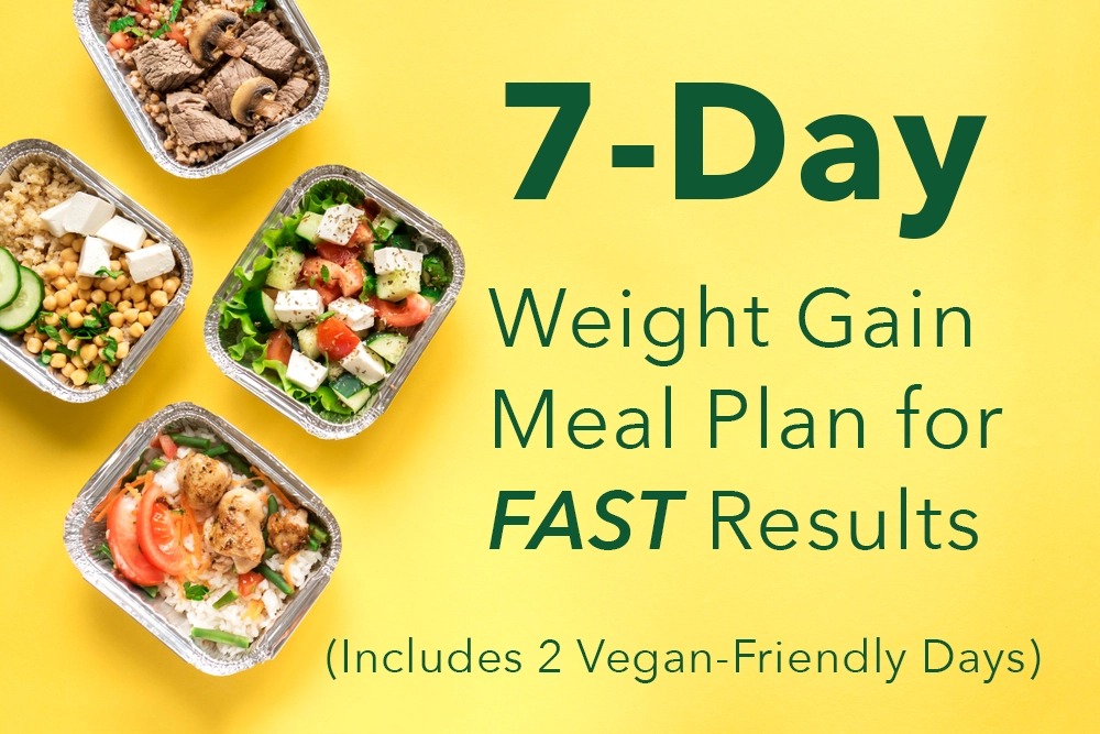 Easy 7-Day Weight Gain Meal Plan for Fast Results