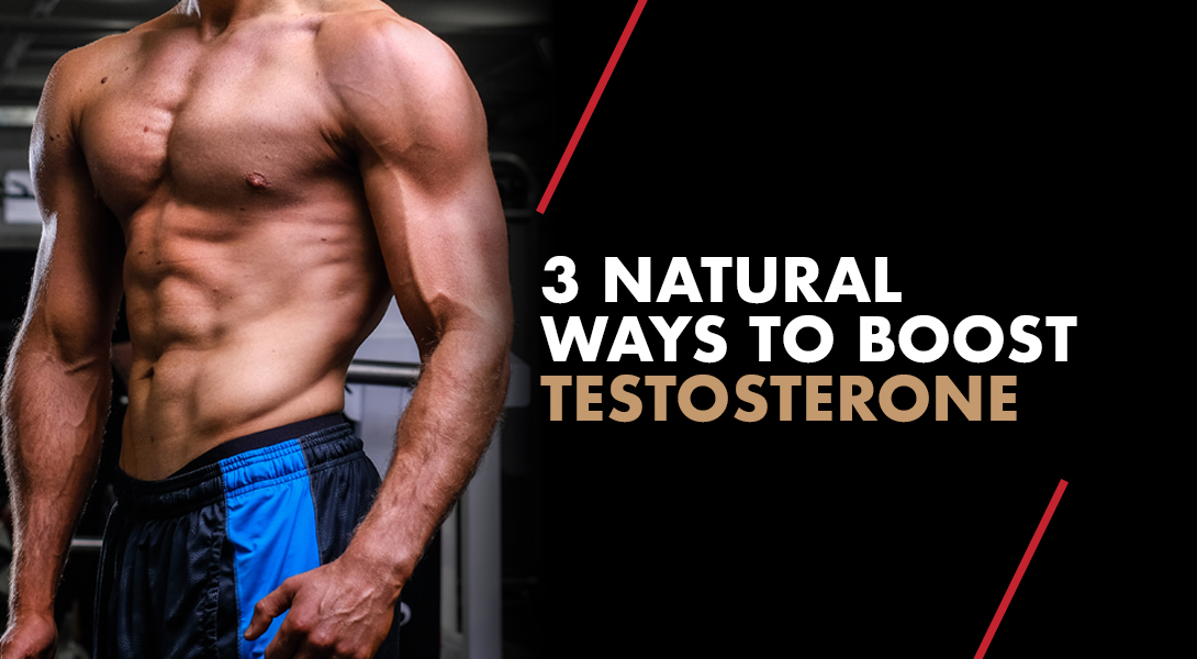 3 Natural Ways To Boost Your Testosterone Fitolympia